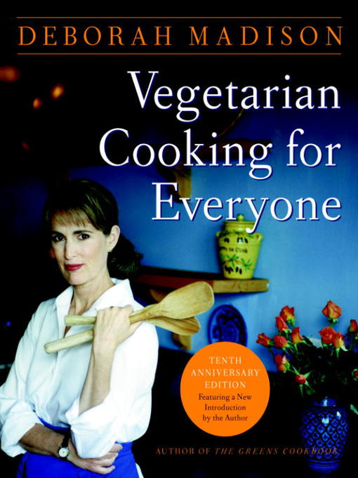 Title details for Vegetarian Cooking for Everyone by Deborah Madison - Available